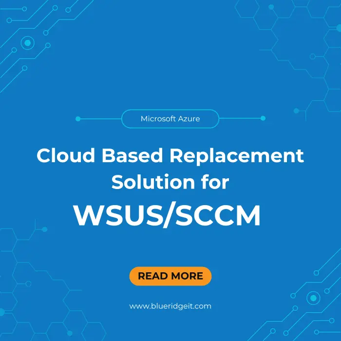 Cloud based Replacement Solution for WSUS/SCCM